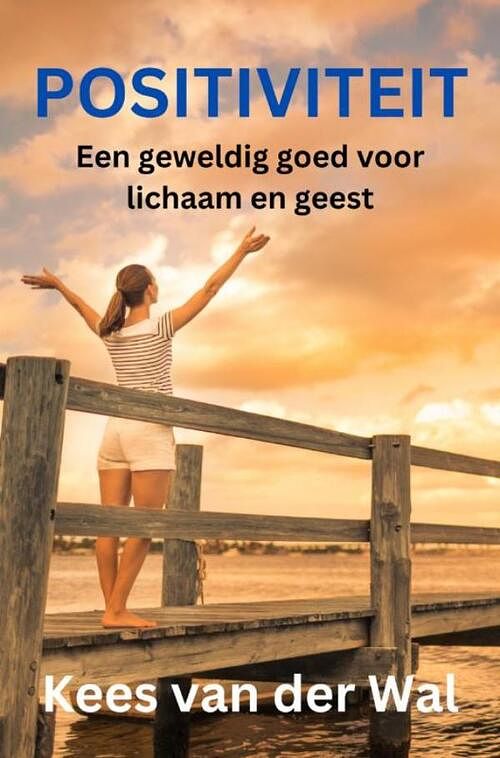 Foto van Positiviteit - kees van der wal - ebook (9789464656725)