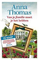 Foto van Van je familie moet je het hebben - anna thomas - paperback (9789024598328)