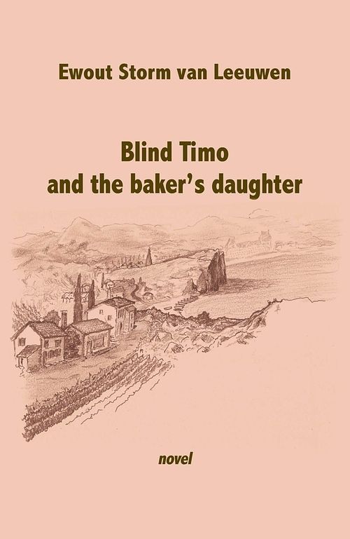 Foto van Blind timo and the baker's daughter - ewout storm van leeuwen - ebook
