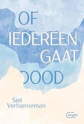 Foto van Of iedereen gaat dood - siel verhanneman - ebook (9789460416224)