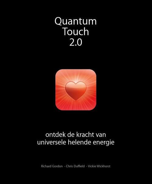 Foto van Quantum-touch 2.0 - chris duffield, richard gordon, vickie wickhorst - ebook (9789020209921)