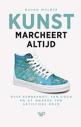 Foto van Kunst marcheert altijd - ruurd mulder - paperback (9789464560862)