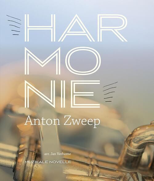 Foto van Harmonie - anton zweep - ebook (9789492110237)