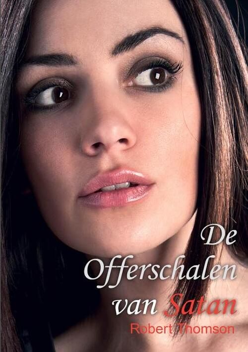 Foto van De offerschalen van satan - robert thomson - paperback (9789403668093)