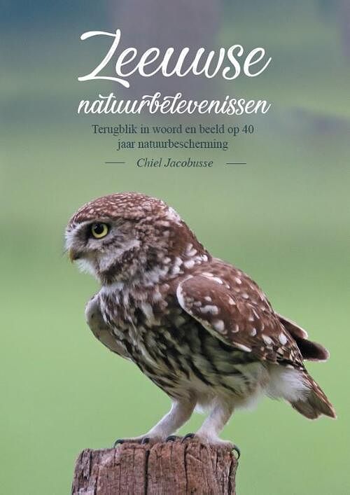 Foto van Zeeuwse natuurbelevenissen - chiel jacobusse - hardcover (9789083202563)