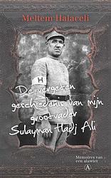 Foto van De vergeten geschiedenis van mijn grootvader sulayman hadj ali - meltem halaceli - ebook (9789025306779)