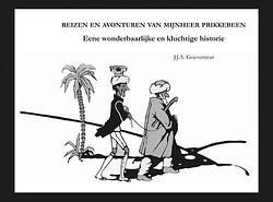 Foto van Reizen en avonturen van mijnheer prikkebeen - j.j.a. goeverneur - paperback (9789402140644)