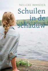 Foto van Schuilen in de schaduw - nelleke wander - paperback (9789087188313)