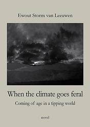Foto van When the climate goes feral - ewout storm van leeuwen - ebook