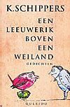 Foto van Een leeuwerik boven een weiland - k. schippers - paperback (9789021480107)