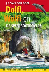 Foto van Dolfi, wolfi en de speedbootrovers - j.f. van der poel - ebook (9789088653858)