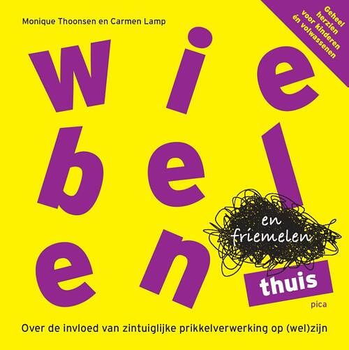 Foto van Wiebelen en friemelen thuis - carmen lamp, monique thoonsen - paperback (9789493209398)