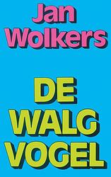 Foto van De walgvogel - jan wolkers - ebook (9789460236440)