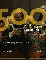 Foto van De 500 rijksten van de republiek - kees zandvliet - ebook (9789462495470)