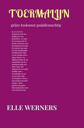 Foto van Toermalijn - elle werners - paperback (9789464856804)