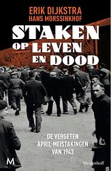 Foto van Staken op leven en dood - erik dijkstra, hans morssinkhof - paperback (9789029097826)