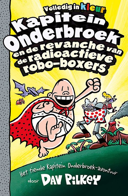 Foto van Kapitein onderbroek en de revanche van de radioactieve robo-boxers - dav pilkey - hardcover (9789026167072)