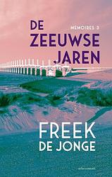 Foto van De zeeuwse jaren - freek de jonge - ebook