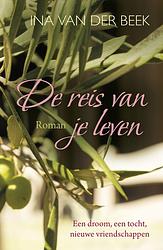 Foto van De reis van je leven - ina van der beek - ebook (9789401906722)