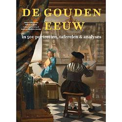 Foto van De gouden eeuw in 500 portretten, taferelen & analyses