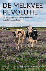Foto van De melkveerevolutie - jan willem erisman, koen van wijk - paperback (9789056158651)