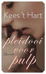 Foto van Pleidooi voor pulp - kees 'st hart - ebook (9789021470696)