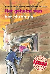 Foto van Het geheim van het clubhuis - bobbie roos glastra van loon, ruben prins - ebook (9789025856960)