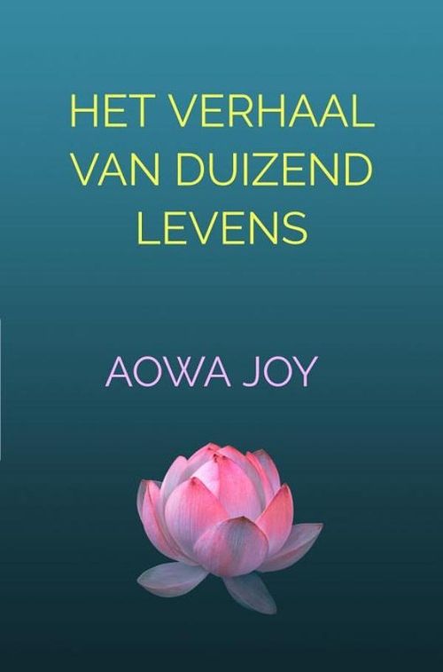 Foto van Het verhaal van duizend levens - aowa joy - ebook