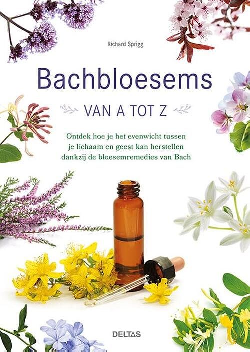 Foto van Bachbloesems van a tot z - richard sprigg - paperback (9789044761337)