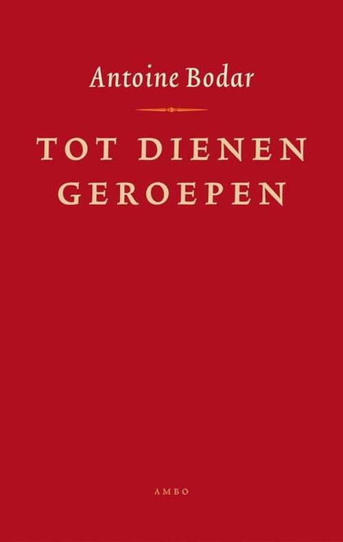 Foto van Tot dienen geroepen - antoine bodar - ebook (9789026323386)