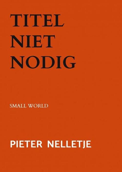 Foto van Titel niet nodig - pieter nelletje - paperback (9789403703985)