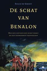 Foto van De schat van benalon - eelco de groot - paperback (9789464893144)