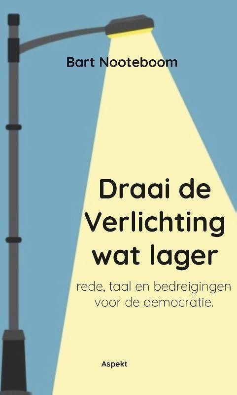 Foto van Draai de verlichting wat lager - bart nooteboom - paperback (9789464628470)