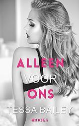 Foto van Alleen voor ons - tessa bailey - ebook