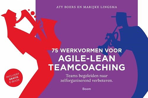 Foto van 75 werkvormen voor agile-lean teamcoaching - aty boers, marijke lingsma - ebook (9789058755087)