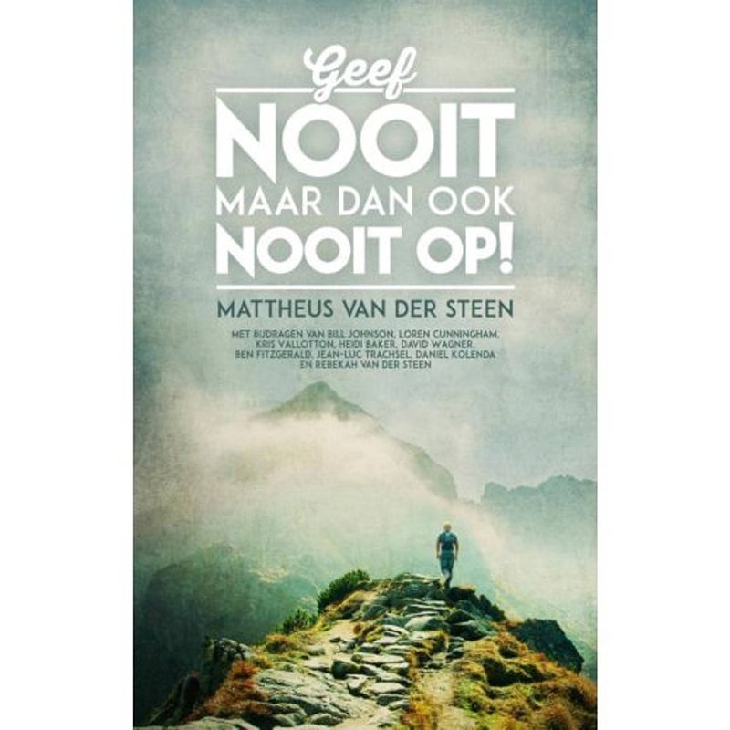 Foto van Geef nooit, maar dan ook nooit op!