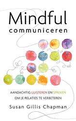 Foto van Mindful communiceren - susan gillis chapman - ebook (9789025904876)