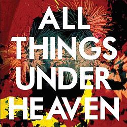 Foto van All things under heaven - cd (5060174958564)