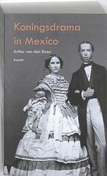 Foto van Koningsdrama in mexico - arthur van den elzen - paperback (9789059119253)