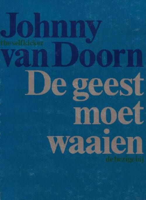 Foto van De geest moet waaien - johnny van doorn - ebook (9789023476443)