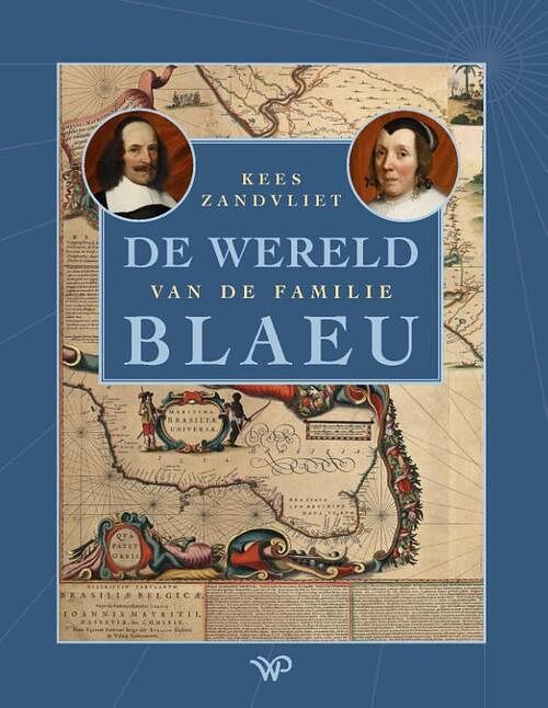 Foto van De wereld van de familie blaeu - kees zandvliet - hardcover (9789462499416)