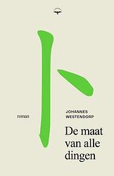 Foto van De maat van alle dingen - johannes westendorp - ebook