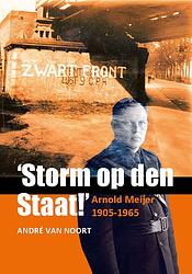 Foto van 'storm op den staat!' arnold meijer (1905-1965) - andré van noort - paperback (9789464550221)
