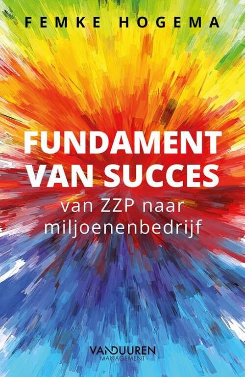 Foto van Fundament van succes - femke hogema - hardcover (9789089656520)