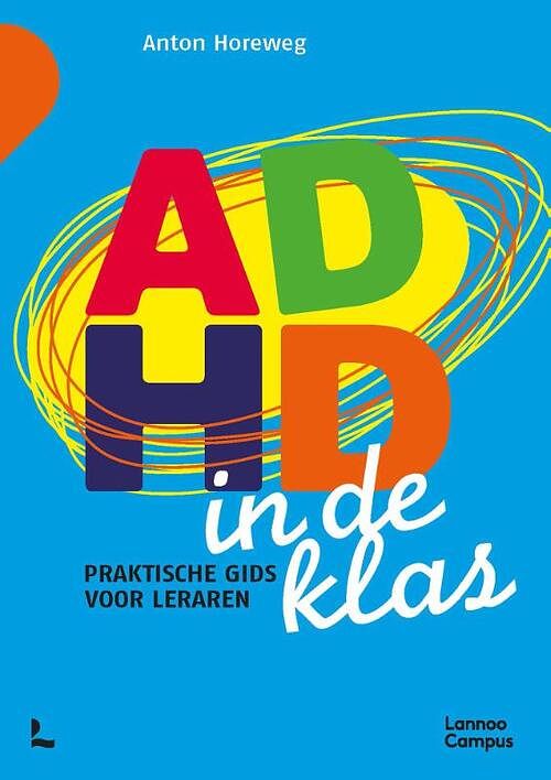 Foto van Adhd in de klas - anton horeweg - paperback (9789401477840)