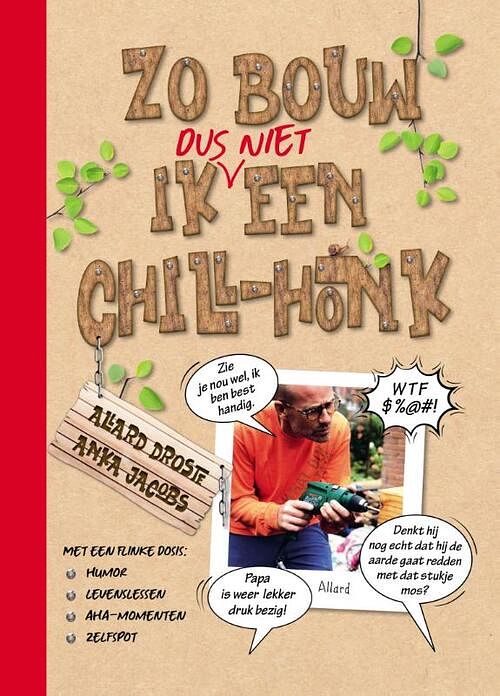 Foto van Zo bouw ik dus niet een chill-honk - allard droste, anka jacobs - hardcover (9789493272361)