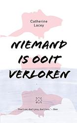 Foto van Niemand is ooit verloren - catherine lacey - ebook (9789492478016)