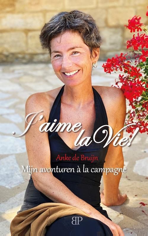 Foto van J'saime la vie! - anke de bruijn - paperback (9789461852847)