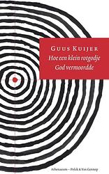 Foto van Hoe een klein rotgodje god vermoordde - guus kuijer - ebook (9789025364953)