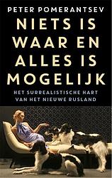 Foto van Niets is waar en alles is mogelijk - peter pomerantsev - ebook (9789048825547)